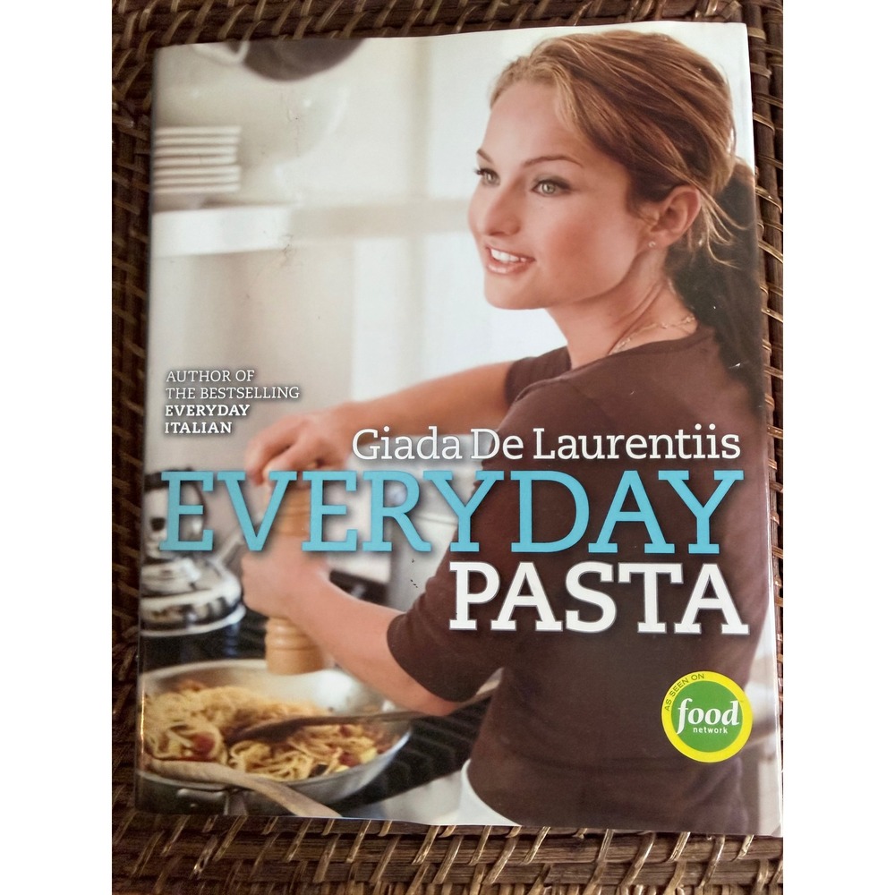 Everyday Pasta Giada De Laurentiis Hardcover Cookbook First Edition 2007